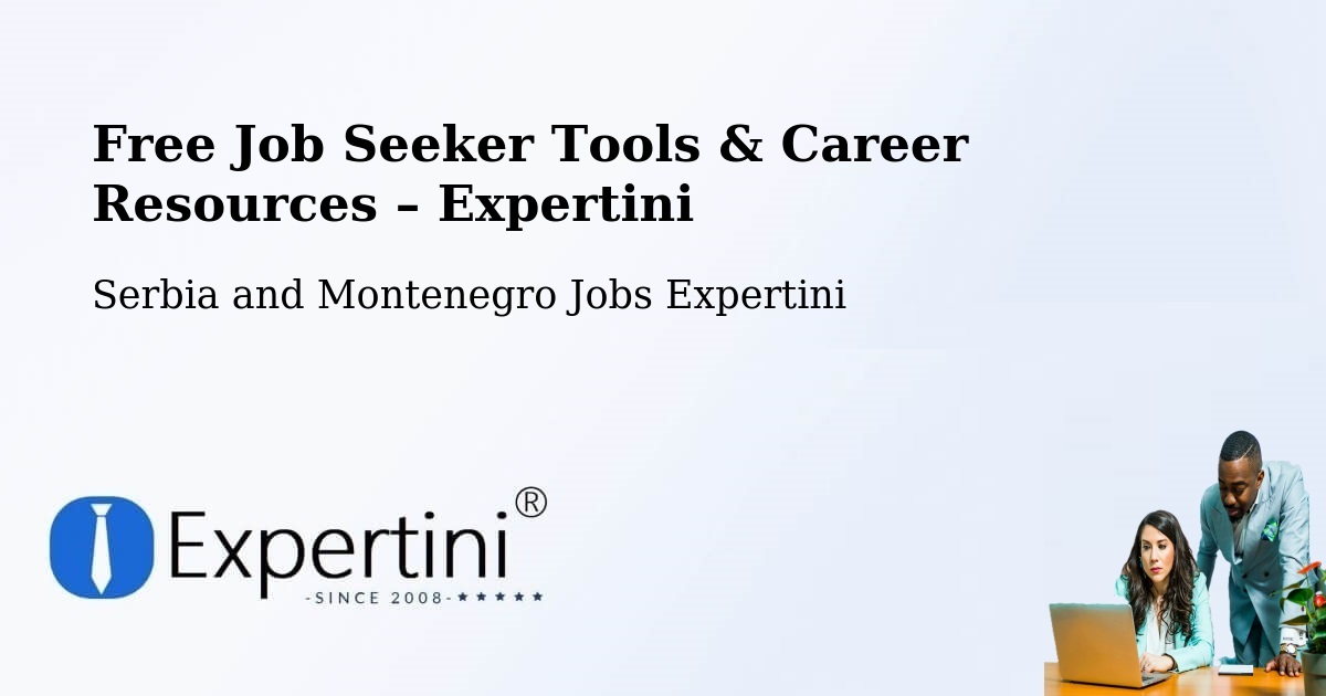 Free Job Seeker Tools & Career Resources – Napanee Downtown - Napanee Downtown, Serbia and Montenegro Jobs Expertini